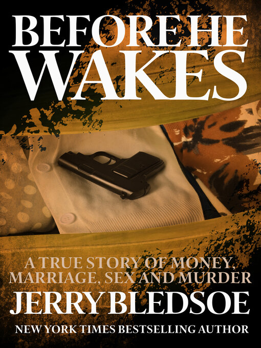 Title details for Before He Wakes by Jerry Bledsoe - Wait list